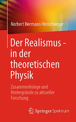 E-Book (pdf) Der Realismus - in der theoretischen Physik von Norbert Hermann Hinterberger