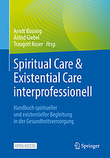 Kartonierter Einband Spiritual Care &amp; Existential Care interprofessionell von 