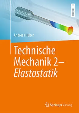 E-Book (pdf) Technische Mechanik 2 - Elastostatik von Andreas Huber