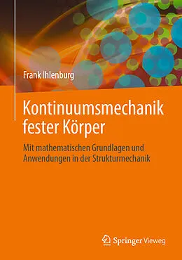 E-Book (pdf) Kontinuumsmechanik fester Körper von Frank Ihlenburg
