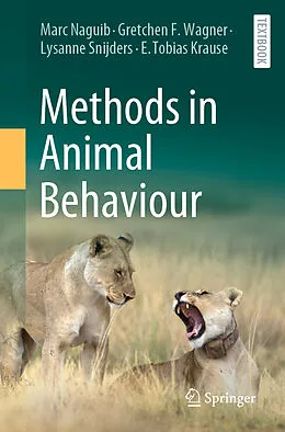E-Book (pdf) Methods in Animal Behaviour von Marc Naguib, Gretchen F. Wagner, Lysanne Snijders