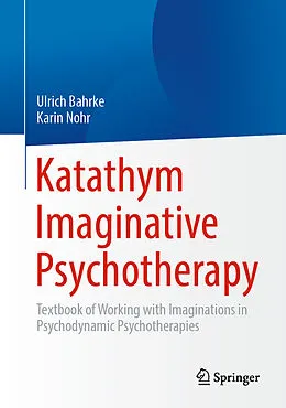 E-Book (pdf) Katathym Imaginative Psychotherapy von Ulrich Bahrke, Karin Nohr
