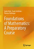 E-Book (pdf) Foundations of Mathematics: A Preparatory Course von Guido Walz, Frank Zeilfelder, Thomas Rießinger