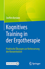 Kartonierter Einband Kognitives Training in der Ergotherapie von Steffen Kersken