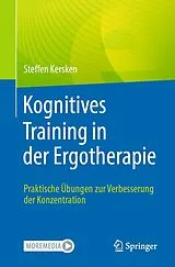 Kartonierter Einband Kognitives Training in der Ergotherapie von Steffen Kersken