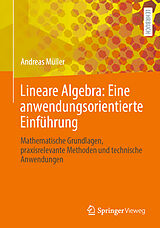 Kartonierter Einband Lineare Algebra: Eine anwendungsorientierte Einführung von Andreas Müller