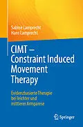 E-Book (pdf) CIMT - Constraint Induced Movement Therapy von Sabine Lamprecht, Hans Lamprecht