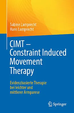 E-Book (pdf) CIMT - Constraint Induced Movement Therapy von Sabine Lamprecht, Hans Lamprecht