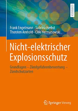 E-Book (pdf) Nicht-elektrischer Explosionsschutz von Frank Engelmann, Sabrina Herbst, Thorsten Arnhold