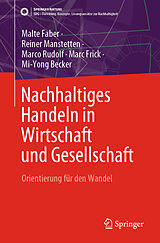 E-Book (pdf) Nachhaltiges Handeln in Wirtschaft und Gesellschaft von Malte Faber, Reiner Manstetten, Marco Rudolf