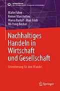 E-Book (pdf) Nachhaltiges Handeln in Wirtschaft und Gesellschaft von Malte Faber, Reiner Manstetten, Marco Rudolf