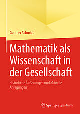 Fester Einband Mathematik als Wissenschaft in der Gesellschaft von Gunther Schmidt
