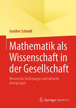 E-Book (pdf) Mathematik als Wissenschaft in der Gesellschaft von Gunther Schmidt