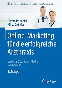E-Book (pdf) Online-Marketing für die erfolgreiche Arztpraxis von Alexandra Köhler, Mirko Gründer