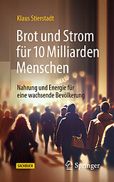 E-Book (pdf) Brot und Strom für 10 Milliarden Menschen von Klaus Stierstadt