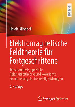 Kartonierter Einband Elektromagnetische Feldtheorie für Fortgeschrittene von Harald Klingbeil