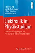 E-Book (pdf) Elektronik im Physikstudium von Tobias Bisanz, Ingrid-Maria Gregor, Fabian Hügging