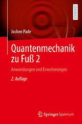Kartonierter Einband Quantenmechanik zu Fuß 2 von Jochen Pade
