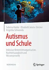 Kartonierter Einband Autismus und Schule von Sabrina Haider, Elisabeth Jencio-Stricker, Angelika Schwanda