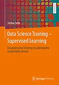 E-Book (pdf) Data Science Training - Supervised Learning von Stefan Selle