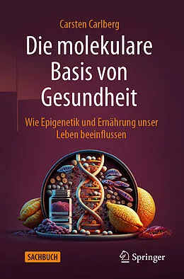 E-Book (pdf) Die molekulare Basis von Gesundheit von Carsten Carlberg