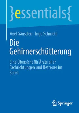 E-Book (pdf) Die Gehirnerschütterung von Axel Gänsslen, Ingo Schmehl