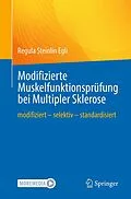 E-Book (pdf) Modifizierte Muskelfunktionsprüfung bei Multipler Sklerose von Regula Steinlin Egli