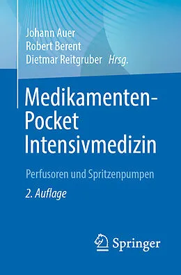 E-Book (pdf) Medikamenten-Pocket Intensivmedizin von Johann Auer, Robert Berent, Dietmar Reitgruber