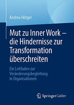 E-Book (pdf) Mut zu Inner Work  die Hindernisse zur Transformation überschreiten von Andrea Hötger