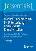 E-Book (pdf) Manual Jungenmedizin I - Untersuchung und relevante Krankheitsbilder von Bernhard Stier, Georg Kornhäusel