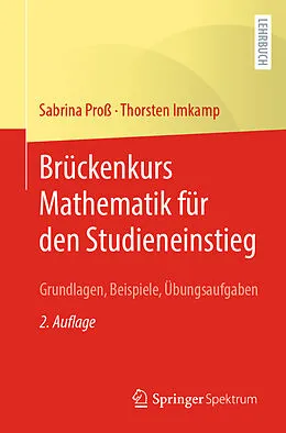 E-Book (pdf) Brückenkurs Mathematik für den Studieneinstieg von Sabrina Proß, Thorsten Imkamp