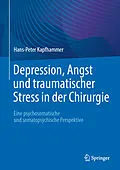 E-Book (pdf) Depression, Angst und traumatischer Stress in der Chirurgie von Hans-Peter Kapfhammer