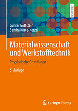 Kartonierter Einband Materialwissenschaft und Werkstofftechnik von Günter Gottstein, Sandra Korte-Kerzel