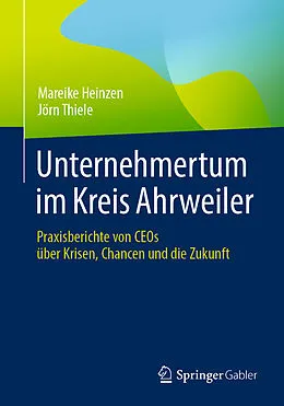E-Book (pdf) Unternehmertum im Kreis Ahrweiler von Mareike Heinzen, Jörn Thiele