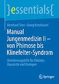 E-Book (pdf) Manual Jungenmedizin II - von Phimose bis Klinefelter-Syndrom von Bernhard Stier, Georg Kornhäusel