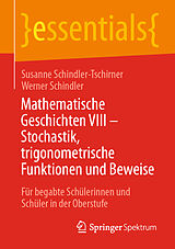 Kartonierter Einband Mathematische Geschichten VIII  Stochastik, trigonometrische Funktionen und Beweise von Susanne Schindler-Tschirner, Werner Schindler