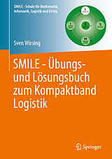 Kartonierter Einband SMILE - Übungs- und Lösungsbuch zum Kompaktband Logistik von Sven Wirsing