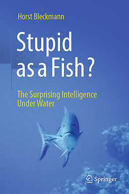 Fester Einband Stupid as a Fish? von Horst Bleckmann