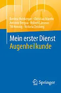 E-Book (pdf) Mein erster Dienst Augenheilkunde von Bettina Hohberger, Christian Mardin, Antonio Bergua