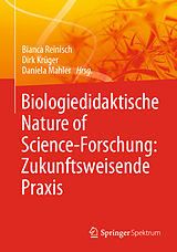Kartonierter Einband Biologiedidaktische Nature of Science-Forschung: Zukunftsweisende Praxis von 