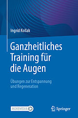 E-Book (pdf) Ganzheitliches Training für die Augen von Ingrid Kollak