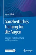 E-Book (pdf) Ganzheitliches Training für die Augen von Ingrid Kollak