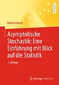 E-Book (pdf) Asymptotische Stochastik: Eine Einführung mit Blick auf die Statistik von Norbert Henze