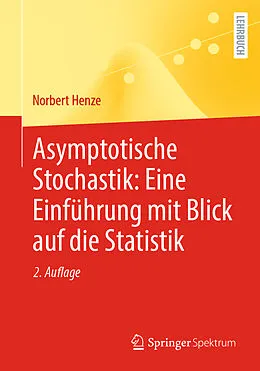 E-Book (pdf) Asymptotische Stochastik: Eine Einführung mit Blick auf die Statistik von Norbert Henze