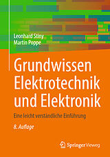 E-Book (pdf) Grundwissen Elektrotechnik und Elektronik von Leonhard Stiny, Martin Poppe