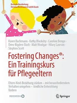 E-Book (pdf) Fostering Changes®: Ein Trainingskurs für Pflegeeltern von Karen Bachmann, Kathy Blackeby, Caroline Bengo