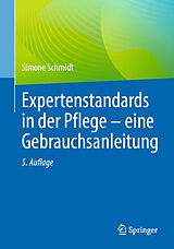 E-Book (pdf) Expertenstandards in der Pflege - eine Gebrauchsanleitung von Simone Schmidt