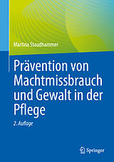 E-Book (pdf) Prävention von Machtmissbrauch und Gewalt in der Pflege von Martina Staudhammer