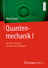 Kartonierter Einband Quantenmechanik I von Oliver Tennert