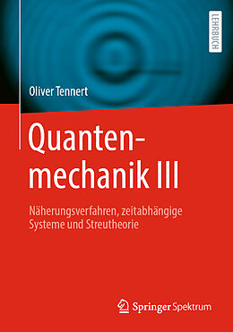 Kartonierter Einband Quantenmechanik III von Oliver Tennert